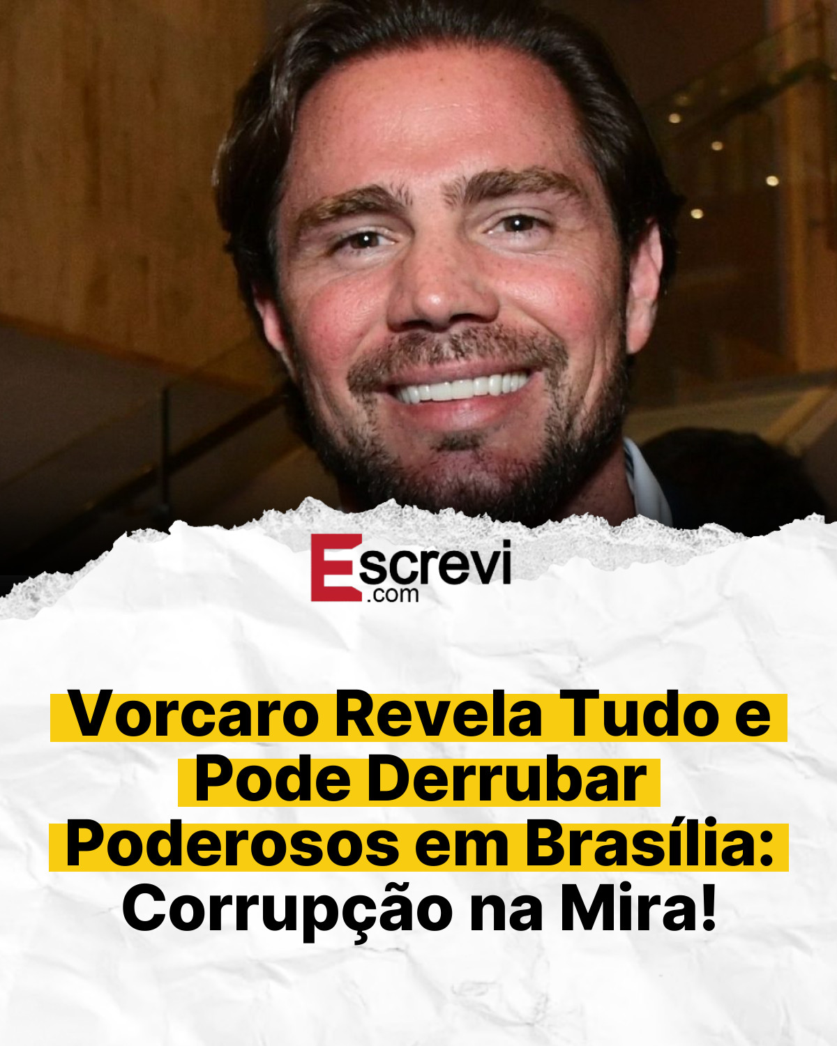 Vorcaro Revela Tudo e Pode Derrubar Poderosos em Brasília: Corrupção na Mira! card branco