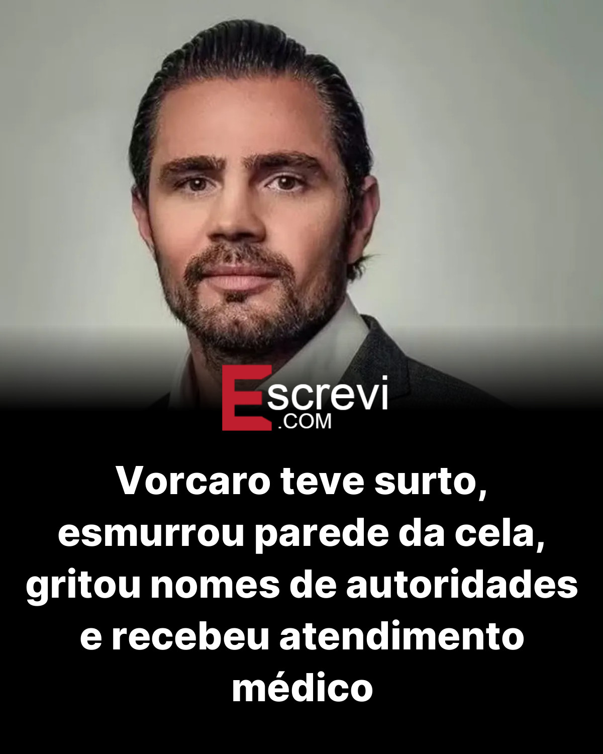 Vorcaro teve surto, esmurrou parede da cela, gritou nomes de autoridades e recebeu atendimento médico card preto