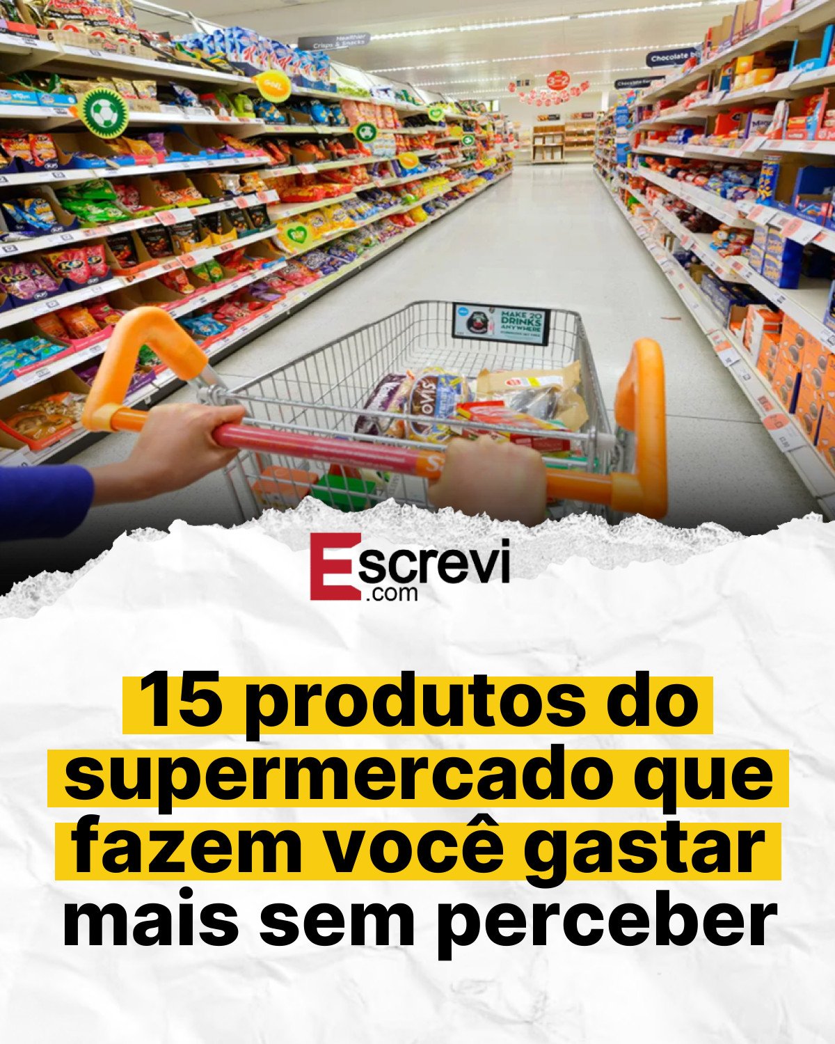 15 produtos do supermercado que fazem você gastar mais sem perceber card branco