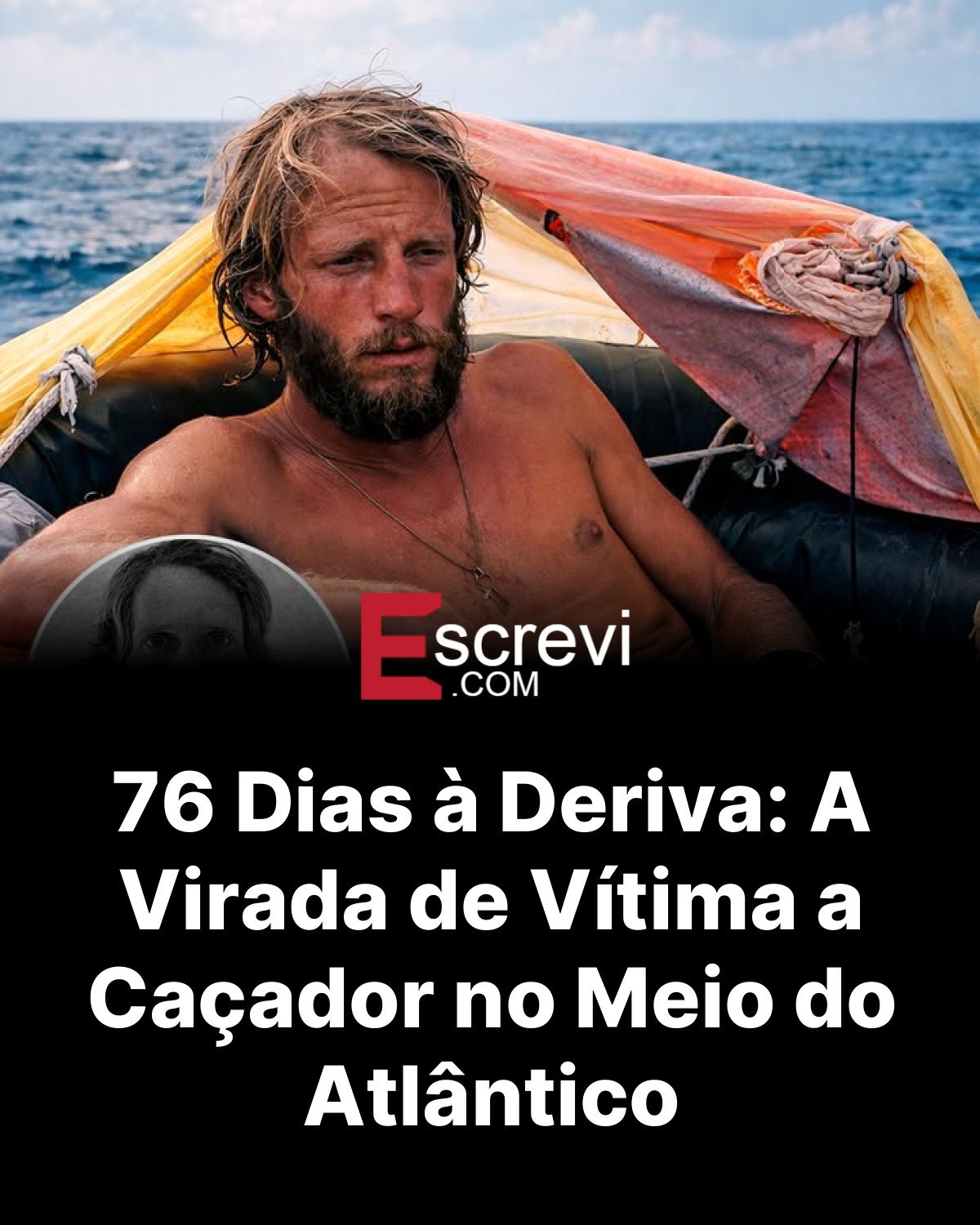 76 Dias à Deriva: A Virada de Vítima a Caçador no Meio do Atlântico card preto