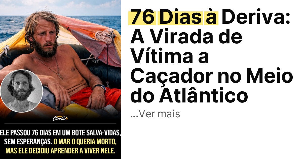 76 Dias à Deriva: A Virada de Vítima a Caçador no Meio do Atlântico imagem principal