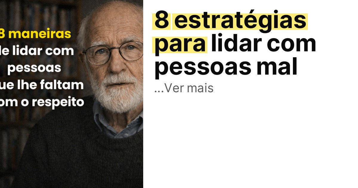 8 estratégias para lidar com pessoas mal imagem principal