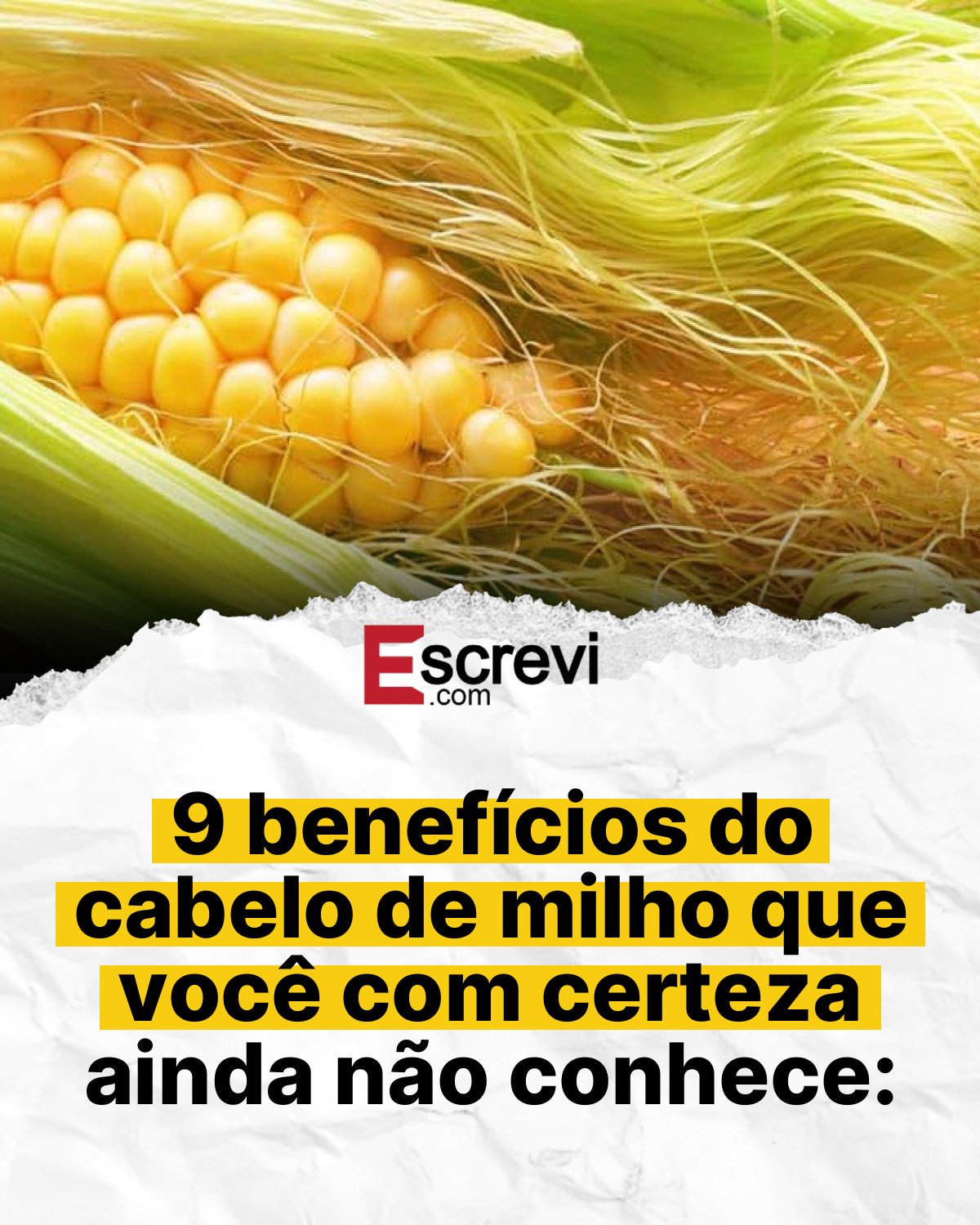 9 benefícios do cabelo de milho que você com certeza ainda não conhece: card branco