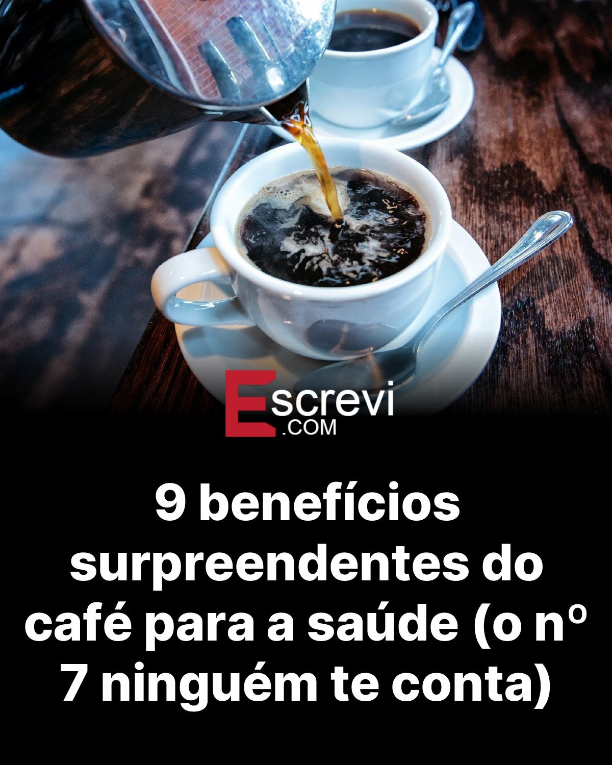 9 benefícios surpreendentes do café para a saúde (o nº 7 ninguém te conta) card preto