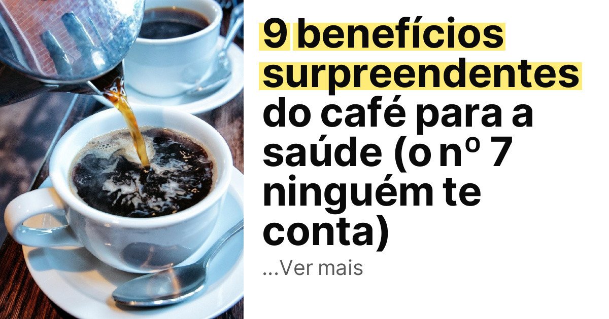 9 benefícios surpreendentes do café para a saúde (o nº 7 ninguém te conta) imagem principal