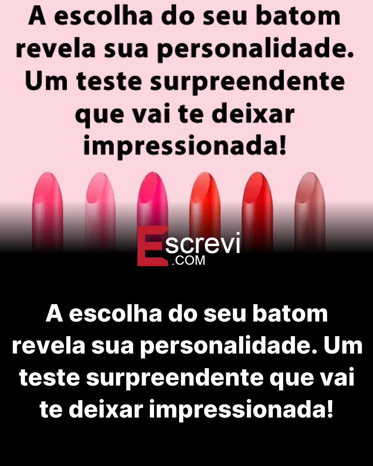A escolha do seu batom revela sua personalidade. Um teste surpreendente que vai te deixar impressionada! card preto