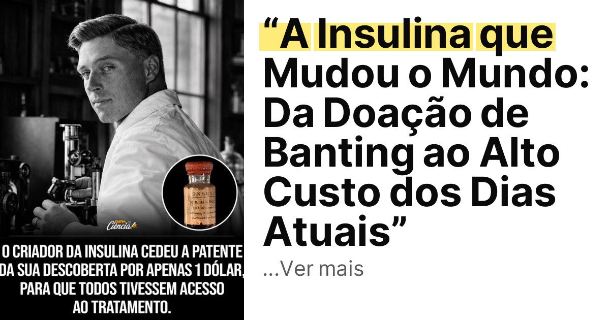 “A Insulina que Mudou o Mundo: Da Doação de Banting ao Alto Custo dos Dias Atuais” imagem principal