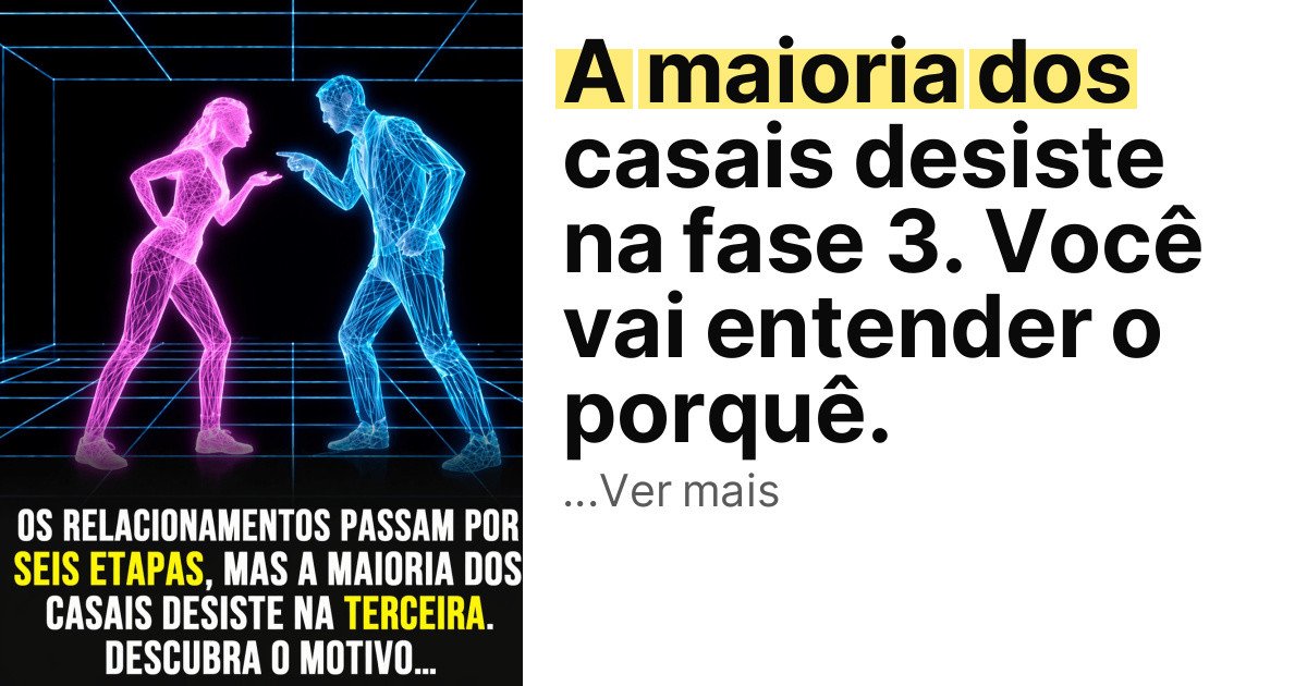 A maioria dos casais desiste na fase 3. Você vai entender o porquê. imagem principal