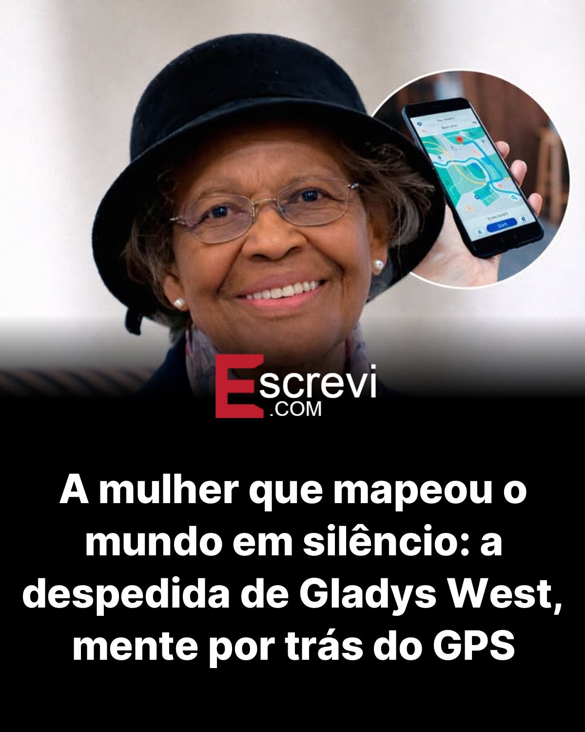 A mulher que mapeou o mundo em silêncio: a despedida de Gladys West, mente por trás do GPS card preto