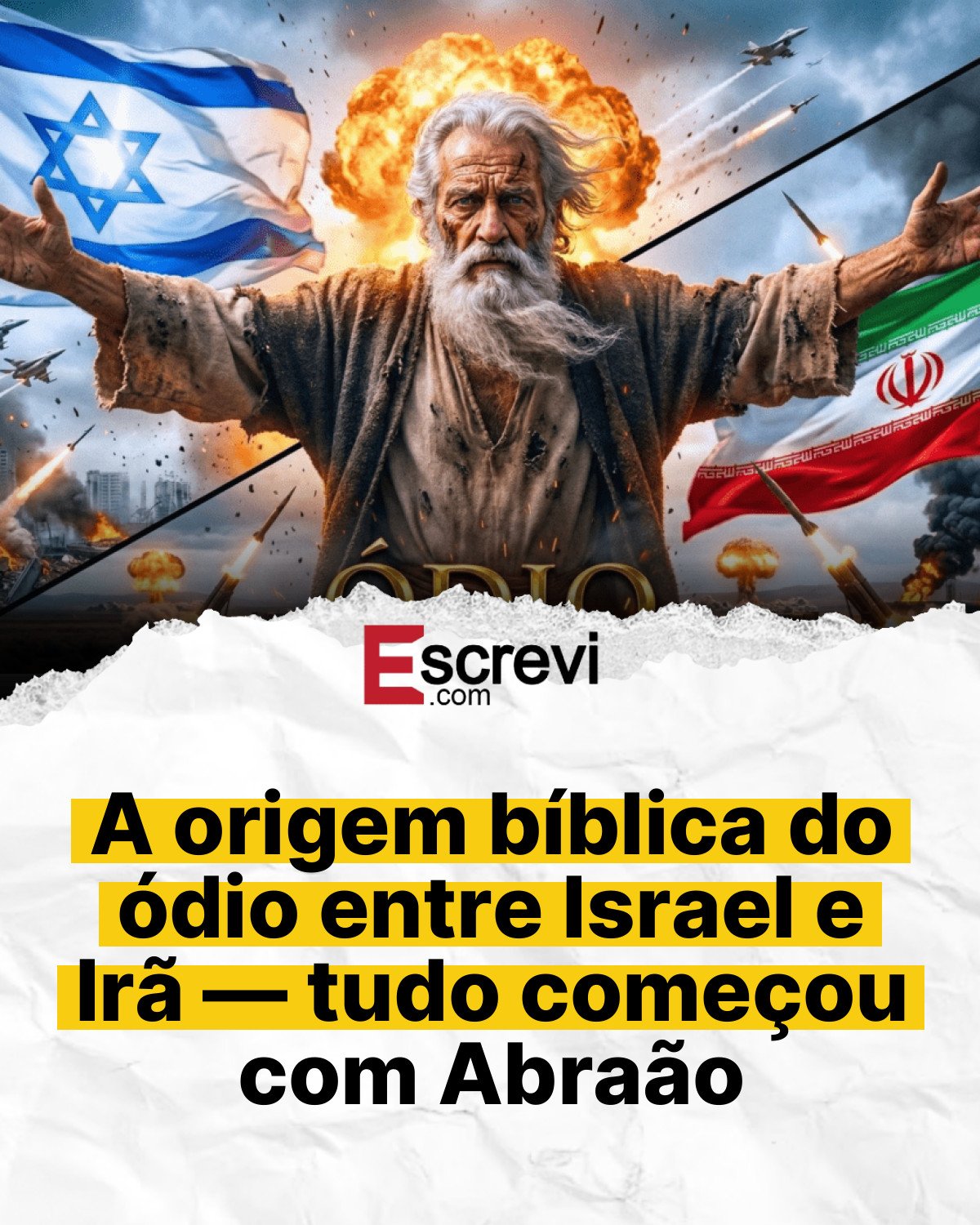 A origem bíblica do ódio entre Israel e Irã — tudo começou com Abraão card branco