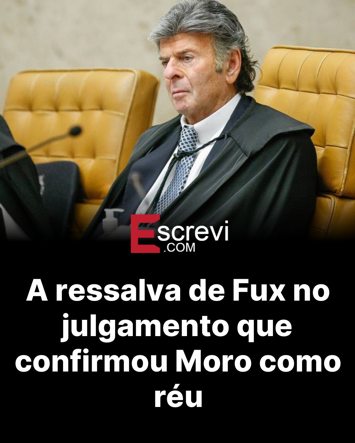 A ressalva de Fux no julgamento que confirmou Moro como réu card preto