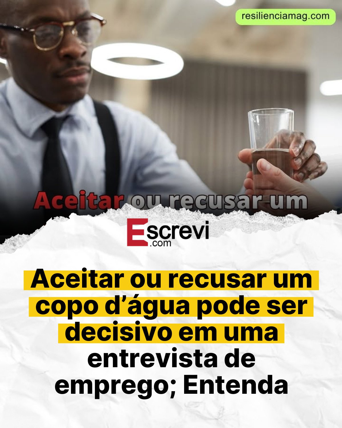 Aceitar ou recusar um copo d’água pode ser decisivo em uma entrevista de emprego; Entenda card branco