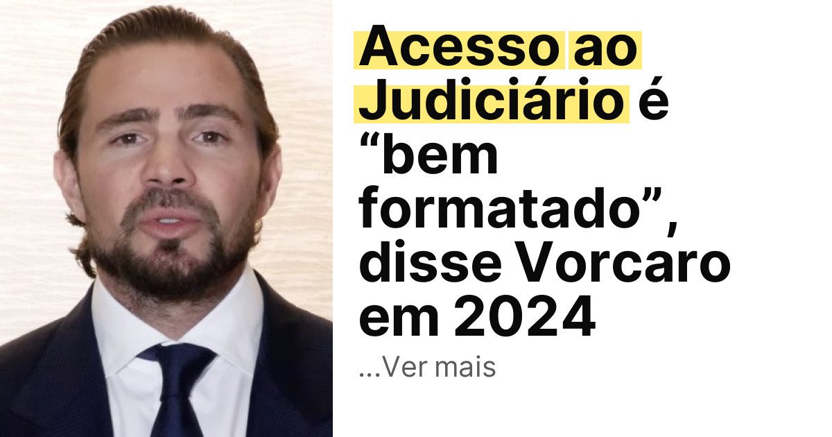 Acesso ao Judiciário é “bem formatado”, disse Vorcaro em 2024 imagem principal