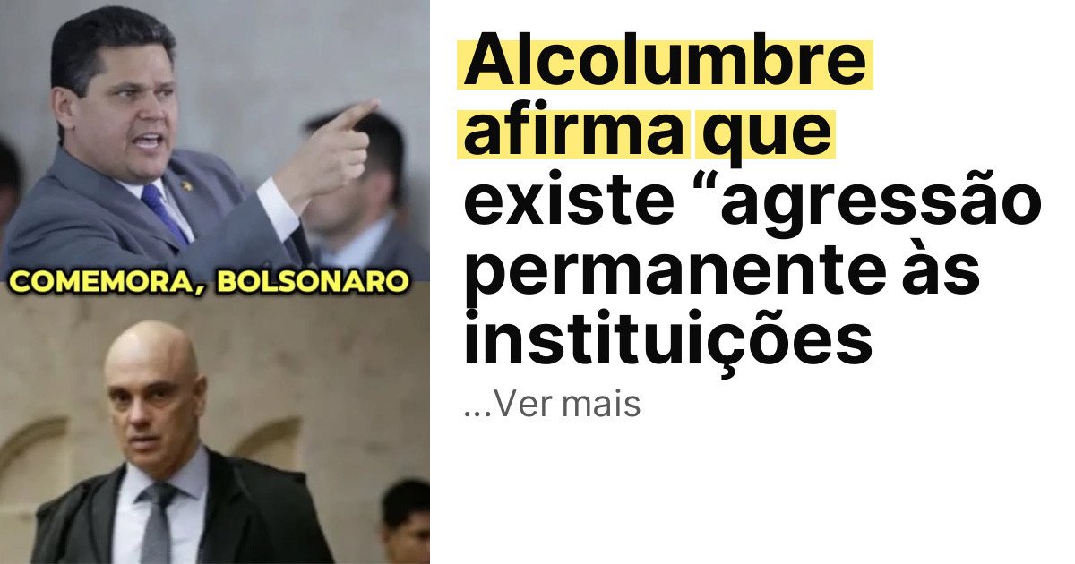 Alcolumbre afirma que existe “agressão permanente às instituições imagem principal
