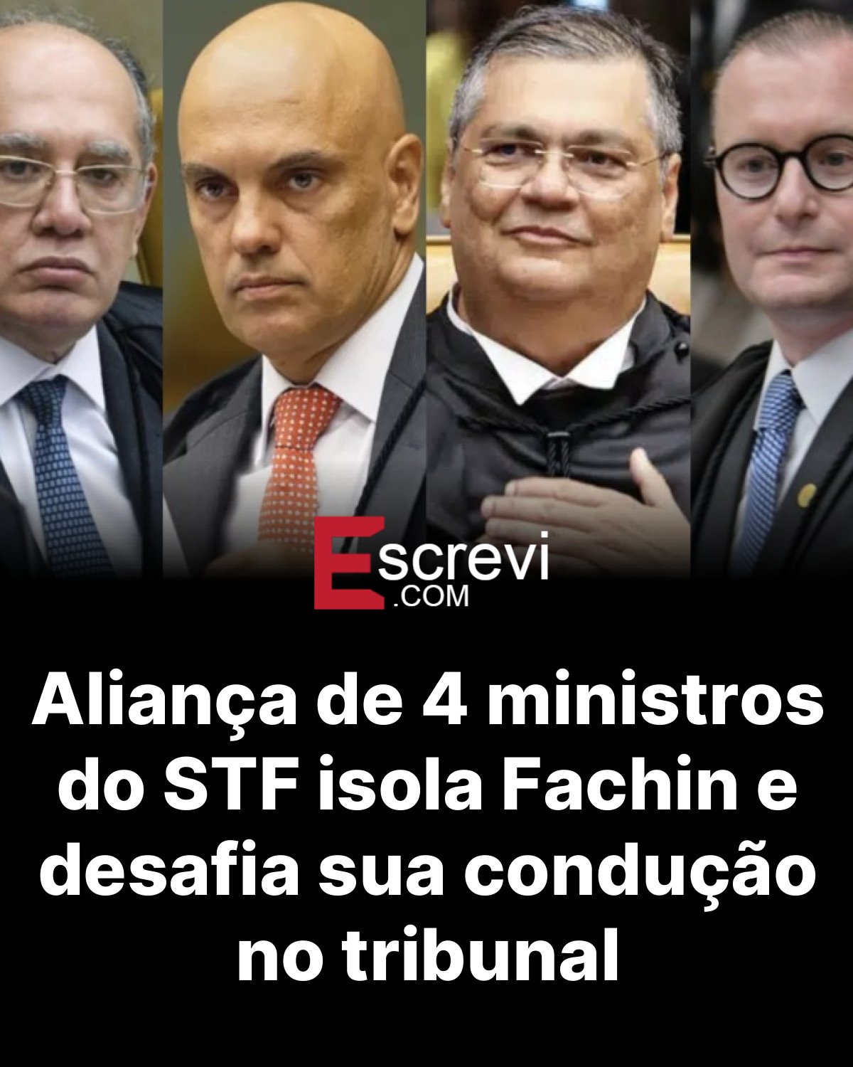 Aliança de 4 ministros do STF isola Fachin e desafia sua condução no tribunal card preto