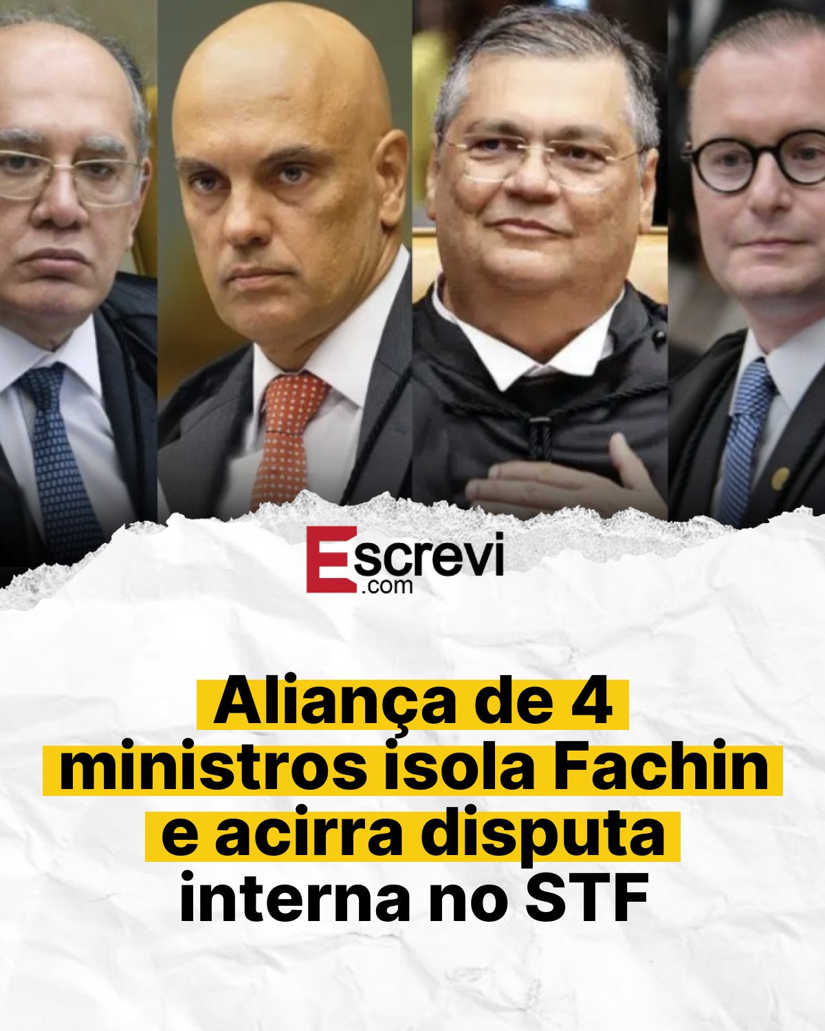 Aliança de 4 ministros isola Fachin e acirra disputa interna no STF card branco