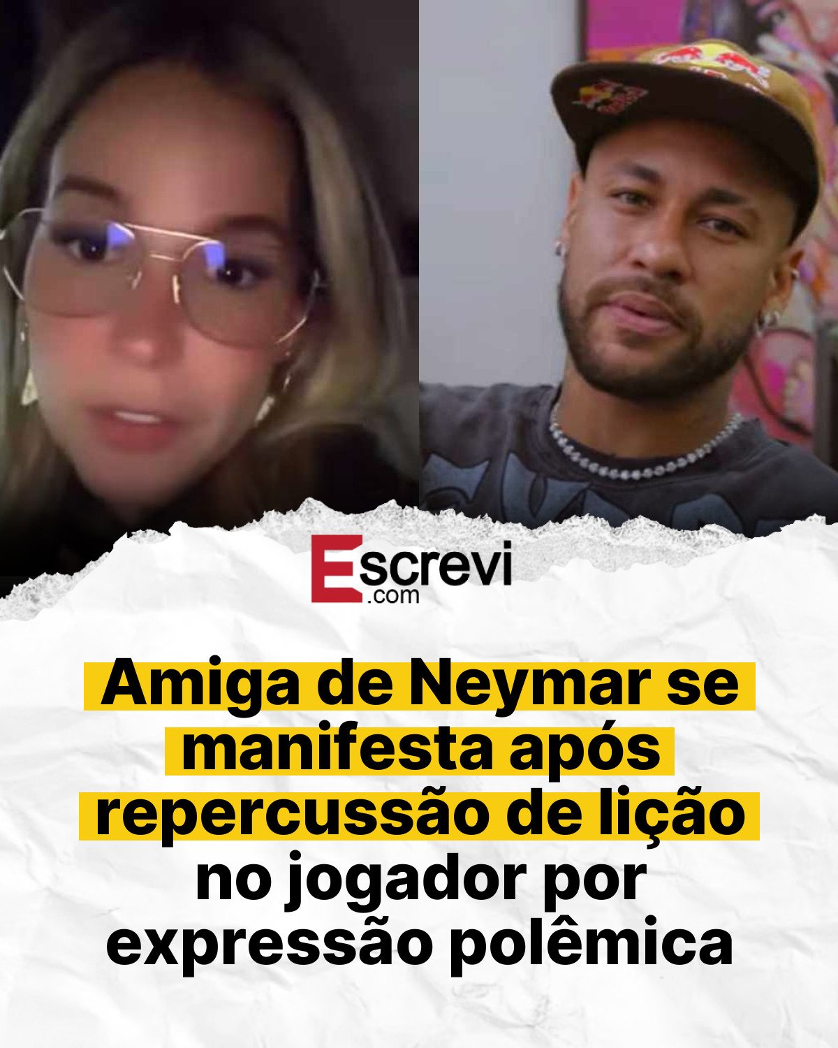 Amiga de Neymar se manifesta após repercussão de lição no jogador por expressão polêmica card branco