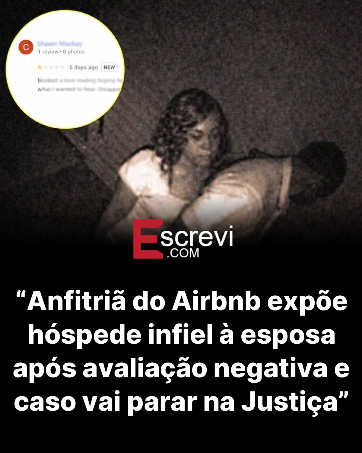 “Anfitriã do Airbnb expõe hóspede infiel à esposa após avaliação negativa e caso vai parar na Justiça” card preto