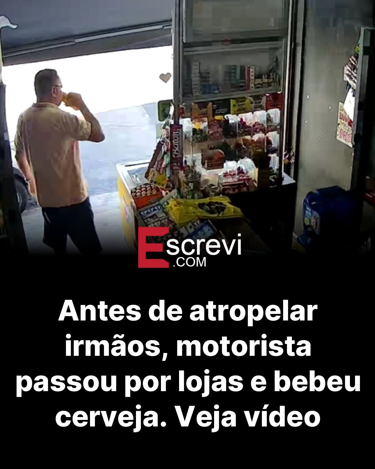 Antes de atropelar irmãos, motorista passou por lojas e bebeu cerveja. Veja vídeo card preto