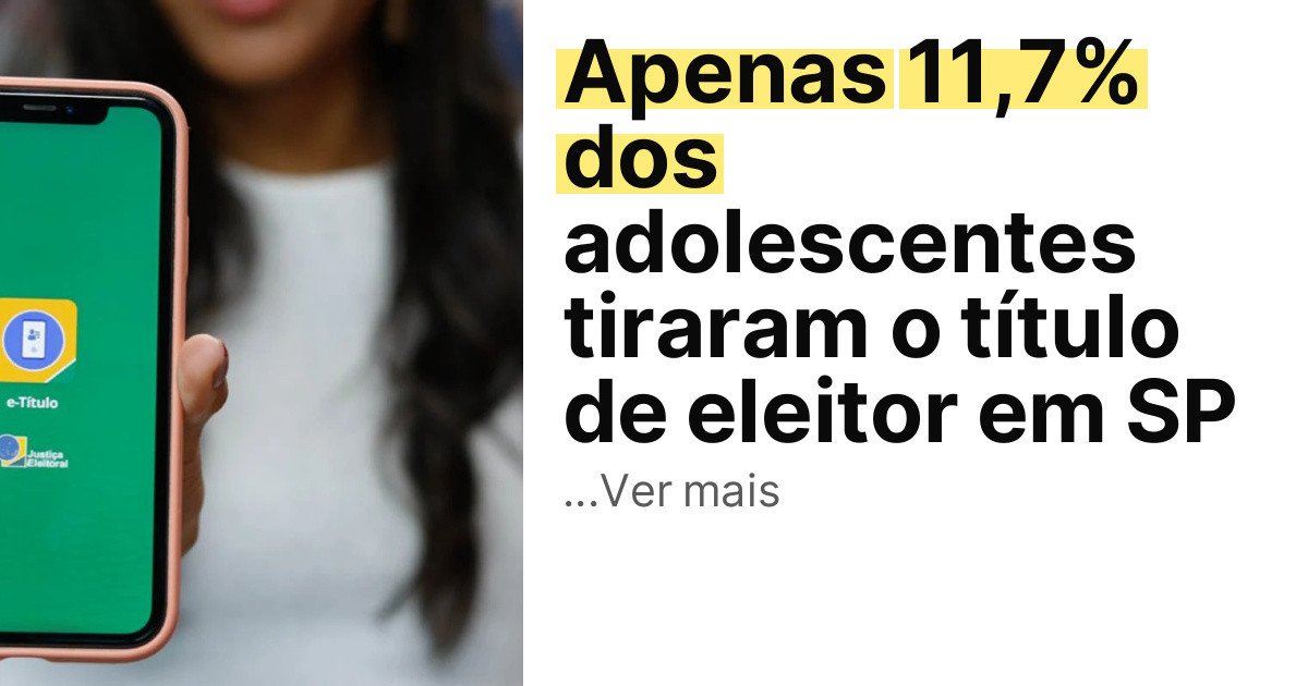 Apenas 11,7% dos adolescentes tiraram o título de eleitor em SP imagem principal