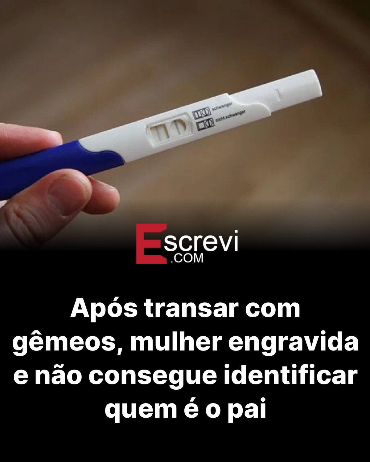 Após transar com gêmeos, mulher engravida e não consegue identificar quem é o pai card preto