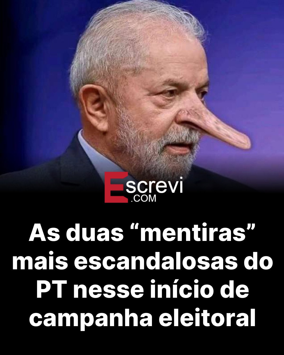 As duas “mentiras” mais escandalosas do PT nesse início de campanha eleitoral card preto