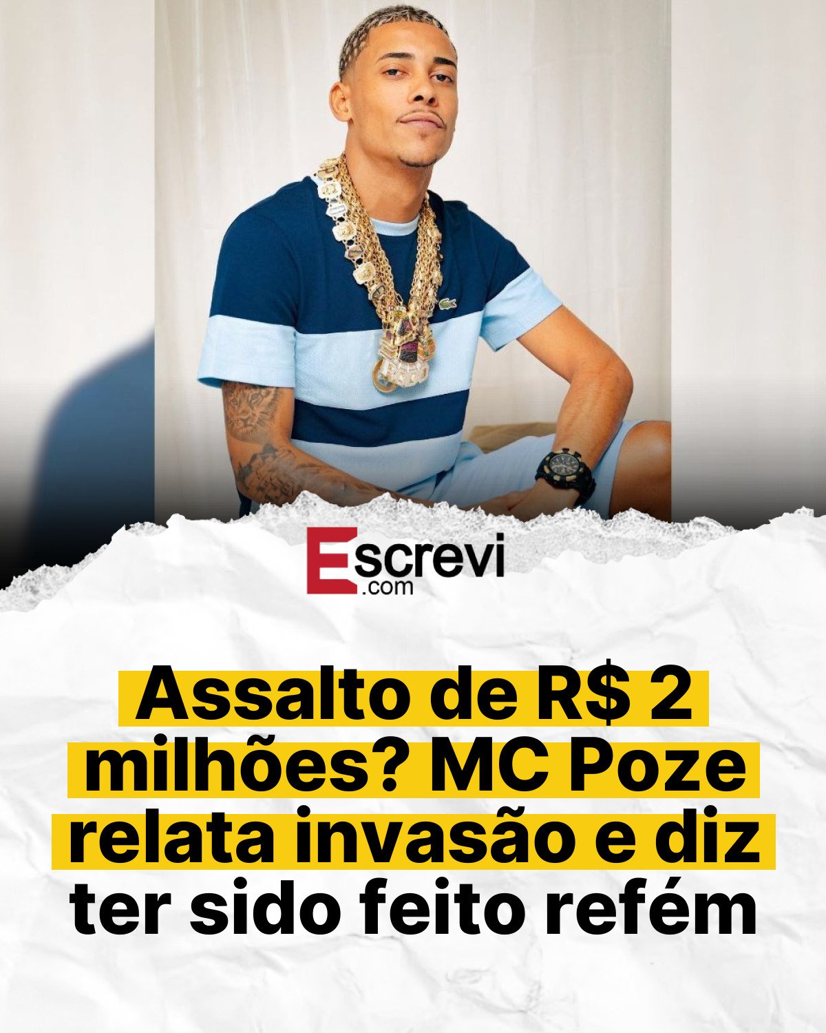 Assalto de R$ 2 milhões? MC Poze relata invasão e diz ter sido feito refém card branco