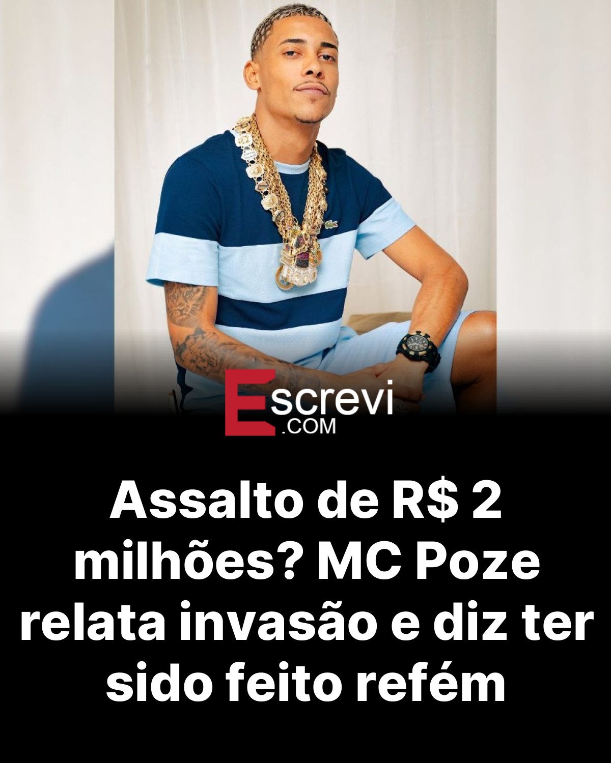 Assalto de R$ 2 milhões? MC Poze relata invasão e diz ter sido feito refém card preto