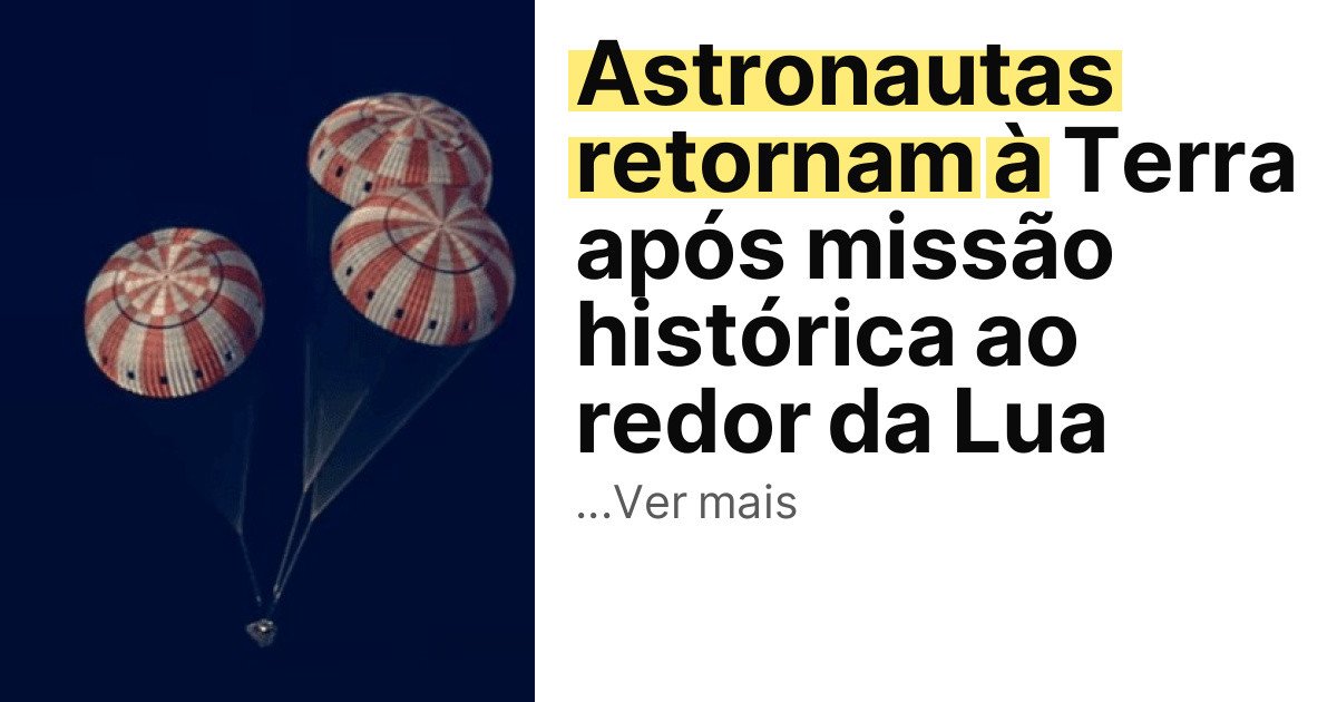 Astronautas retornam à Terra após missão histórica ao redor da Lua imagem principal