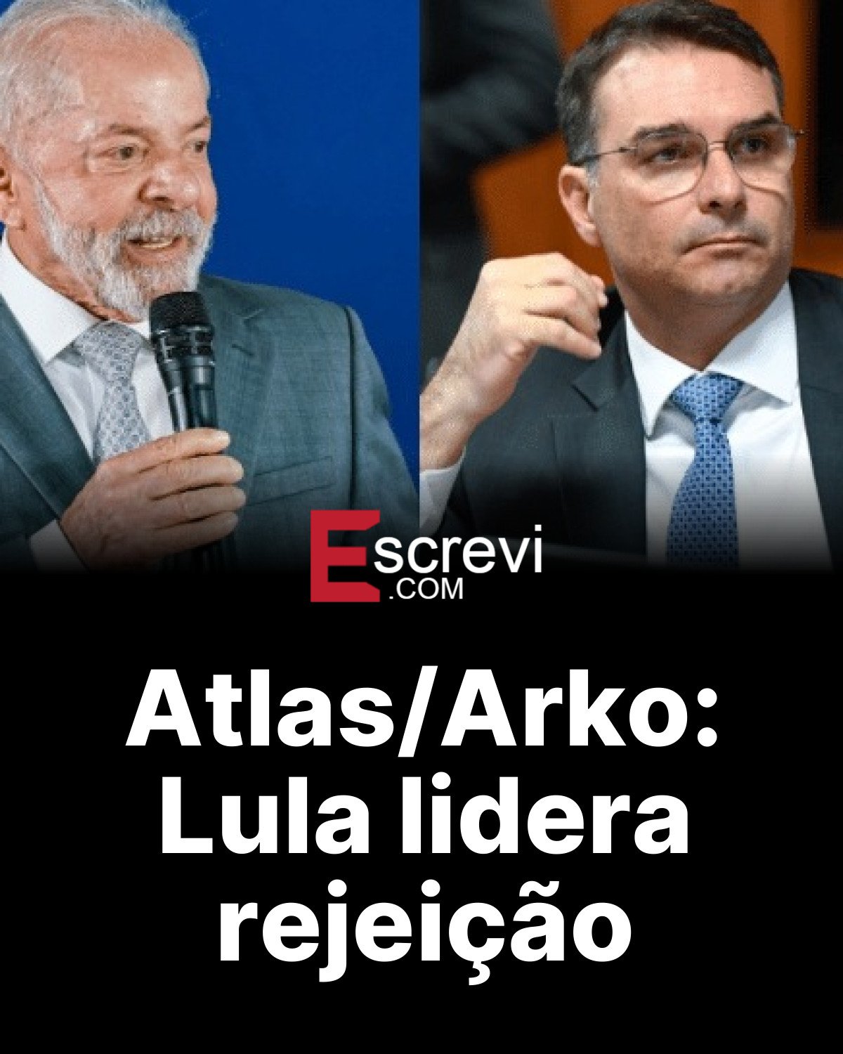 Atlas/Arko: Lula lidera rejeição card preto