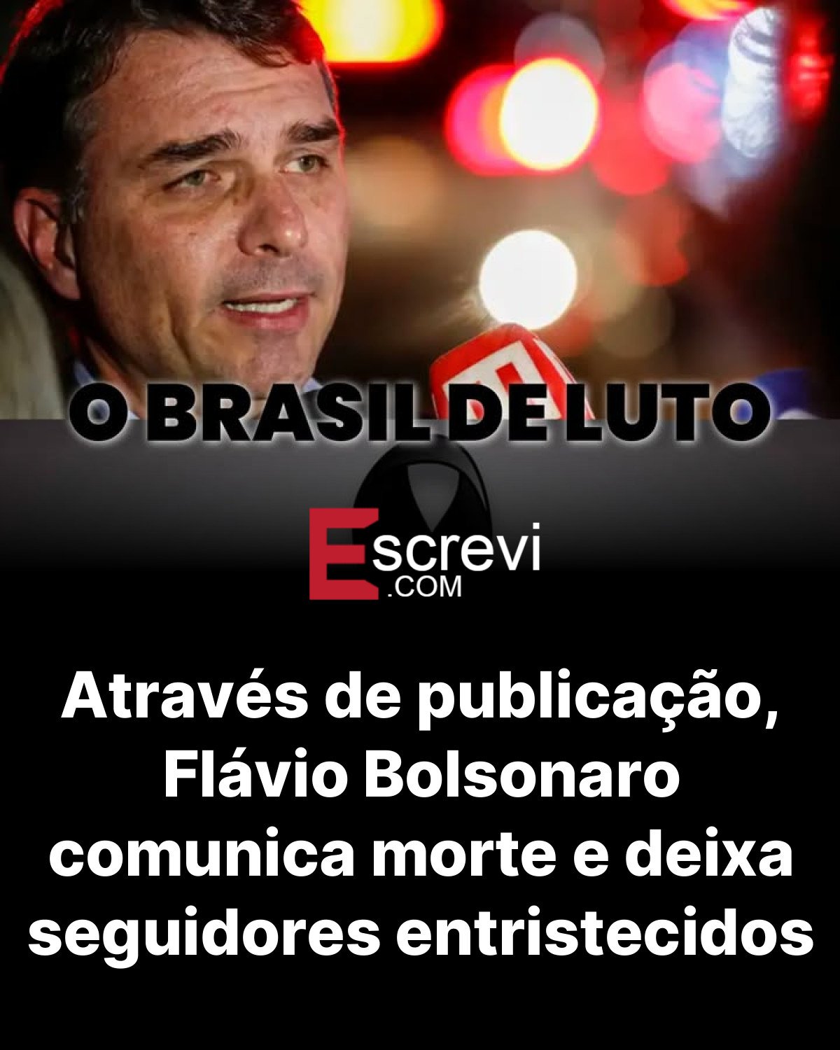 Através de publicação, Flávio Bolsonaro comunica morte e deixa seguidores entristecidos card preto