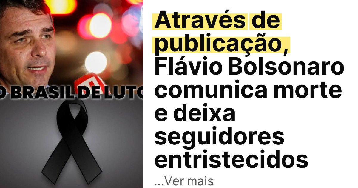 Através de publicação, Flávio Bolsonaro comunica morte e deixa seguidores entristecidos imagem principal