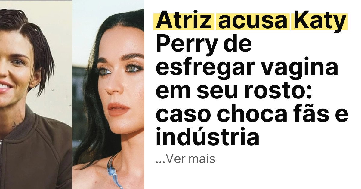 Atriz acusa Katy Perry de esfregar vagina em seu rosto: caso choca fãs e indústria imagem principal