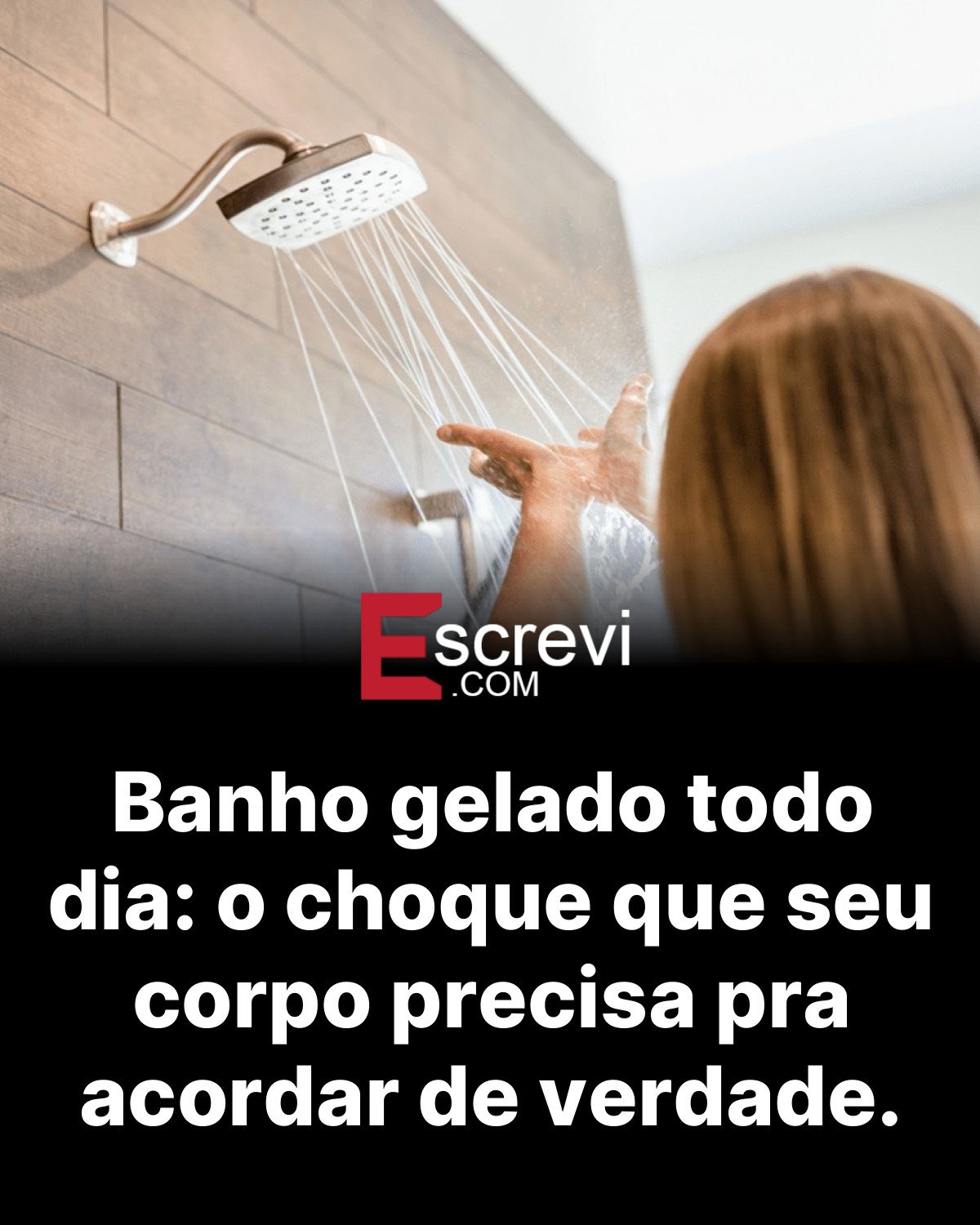 Banho gelado todo dia: o choque que seu corpo precisa pra acordar de verdade. card preto