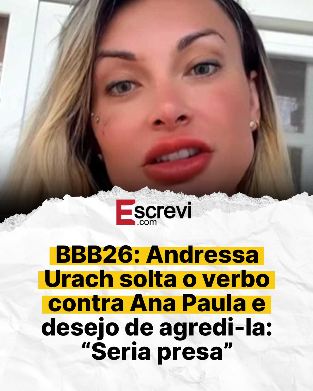 BBB26: Andressa Urach solta o verbo contra Ana Paula e desejo de agredi-la: “Seria presa” card branco