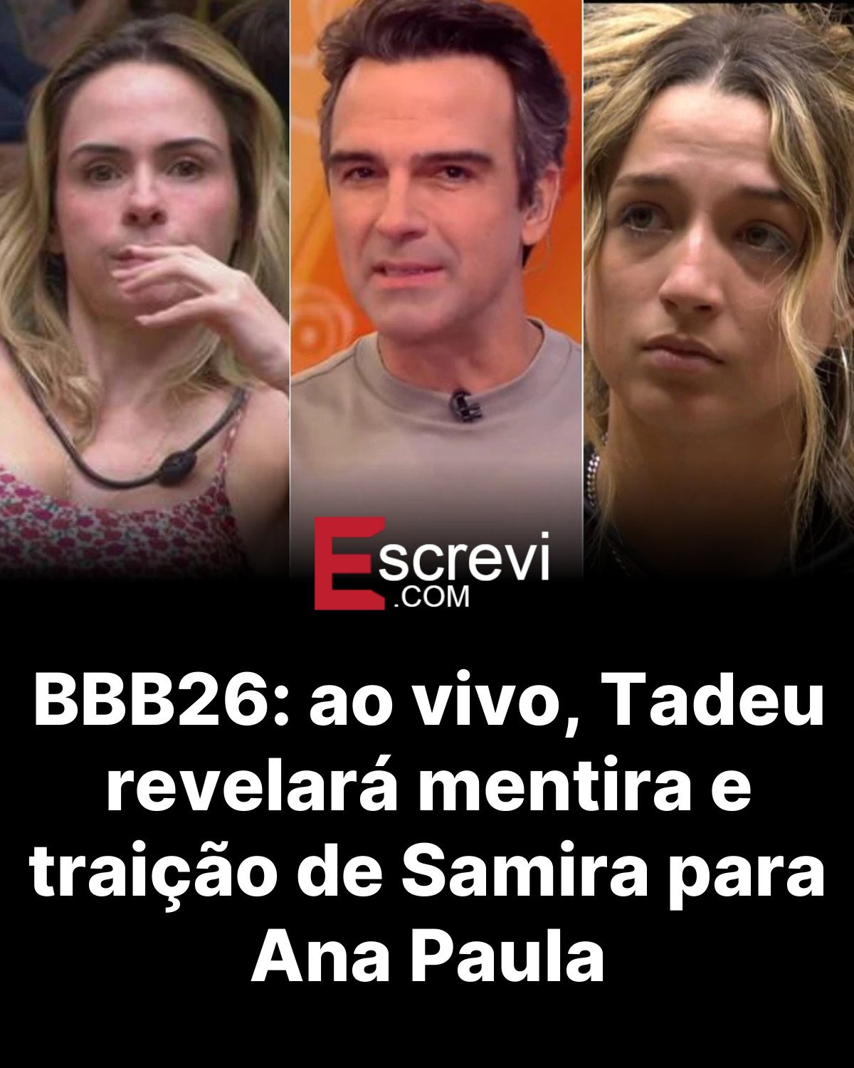 BBB26: ao vivo, Tadeu revelará mentira e traição de Samira para Ana Paula card preto