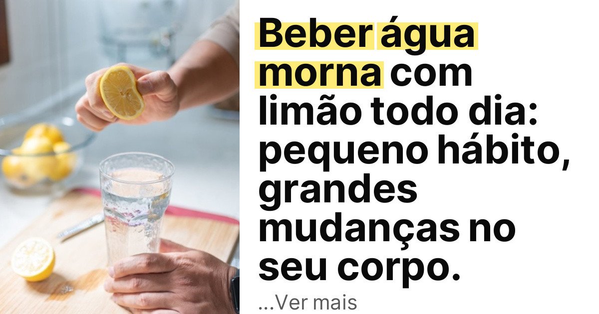 Beber água morna com limão todo dia: pequeno hábito, grandes mudanças no seu corpo. imagem principal