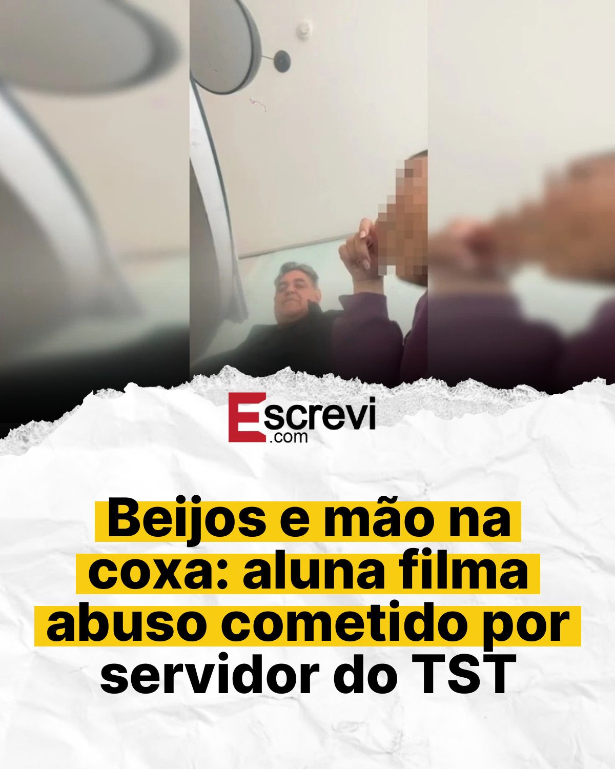 Beijos e mão na coxa: aluna filma abuso cometido por servidor do TST card branco