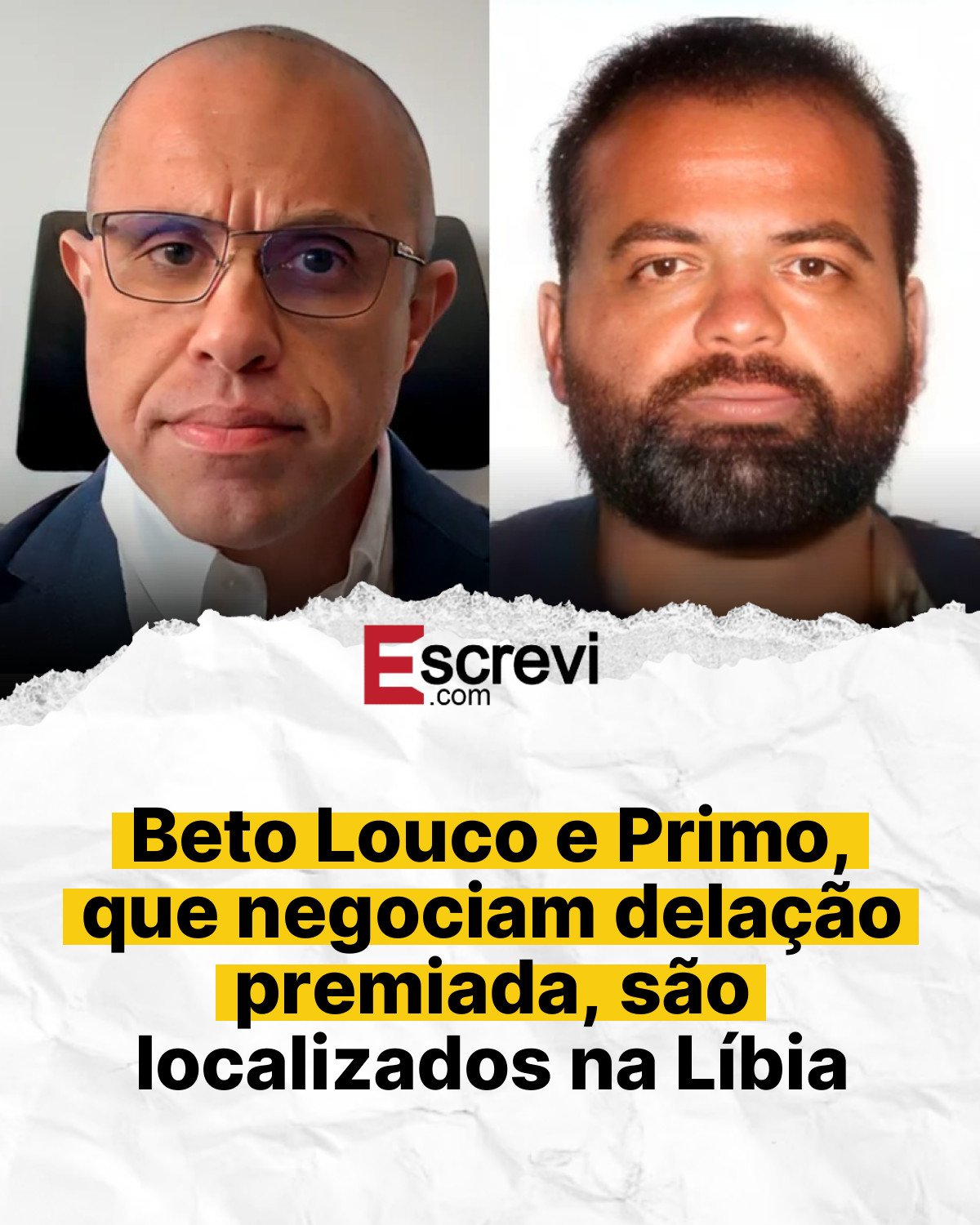 Beto Louco e Primo, que negociam delação premiada, são localizados na Líbia card branco