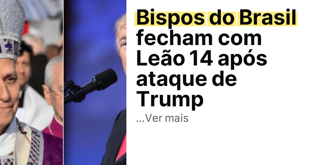 Bispos do Brasil fecham com Leão 14 após ataque de Trump imagem principal