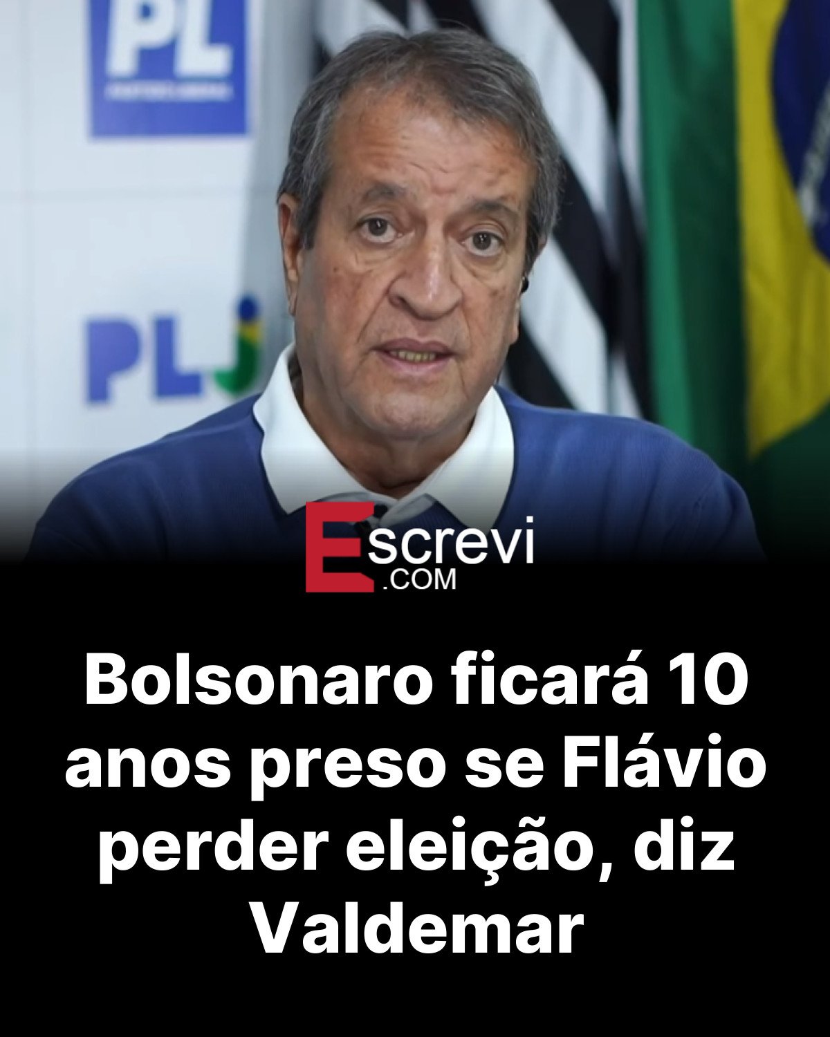 Bolsonaro ficará 10 anos preso se Flávio perder eleição, diz Valdemar card preto