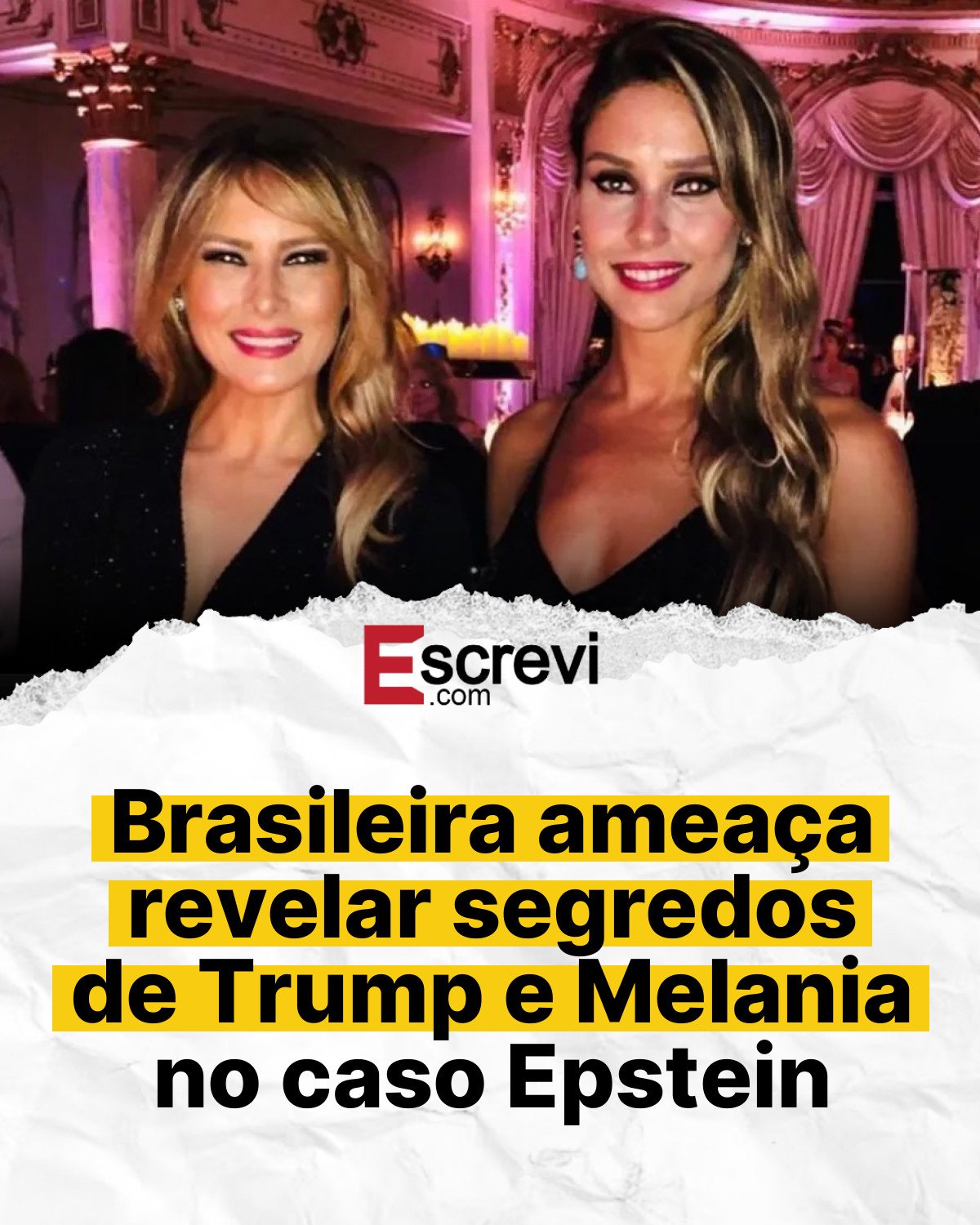 Brasileira ameaça revelar segredos de Trump e Melania no caso Epstein card branco
