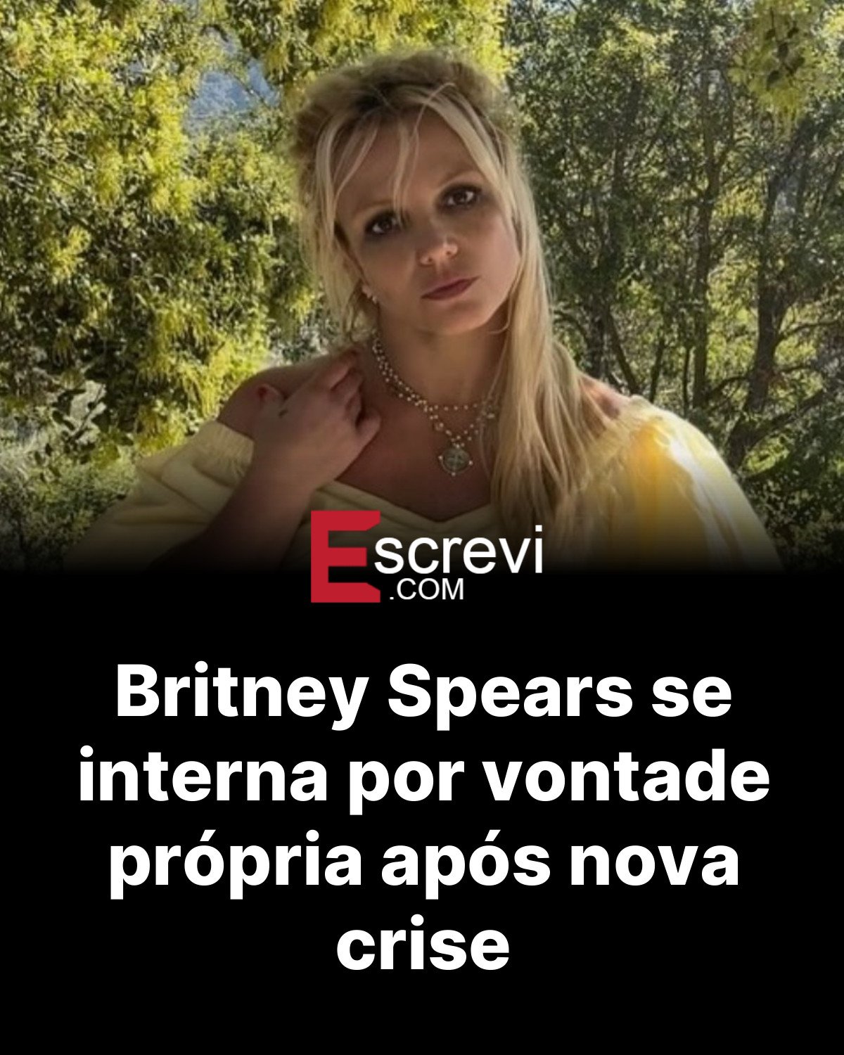Britney Spears se interna por vontade própria após nova crise card preto
