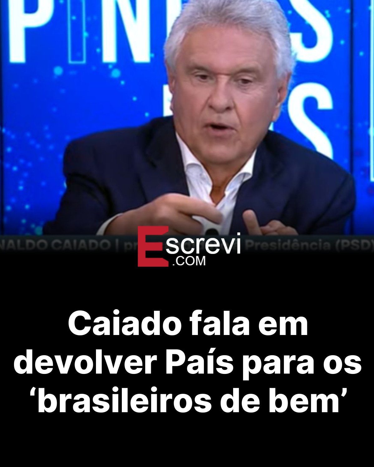 Caiado fala em devolver País para os ‘brasileiros de bem’ card preto