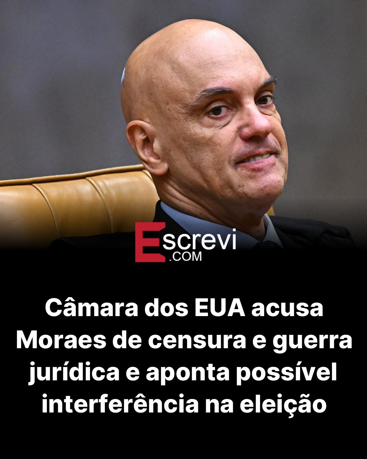 Câmara dos EUA acusa Moraes de censura e guerra jurídica e aponta possível interferência na eleição card preto