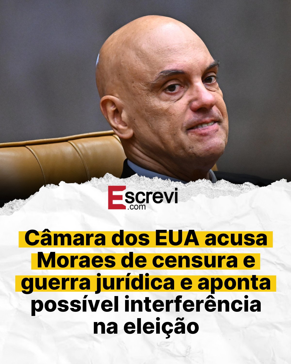 Câmara dos EUA acusa Moraes de censura e guerra jurídica e aponta possível interferência na eleição card branco