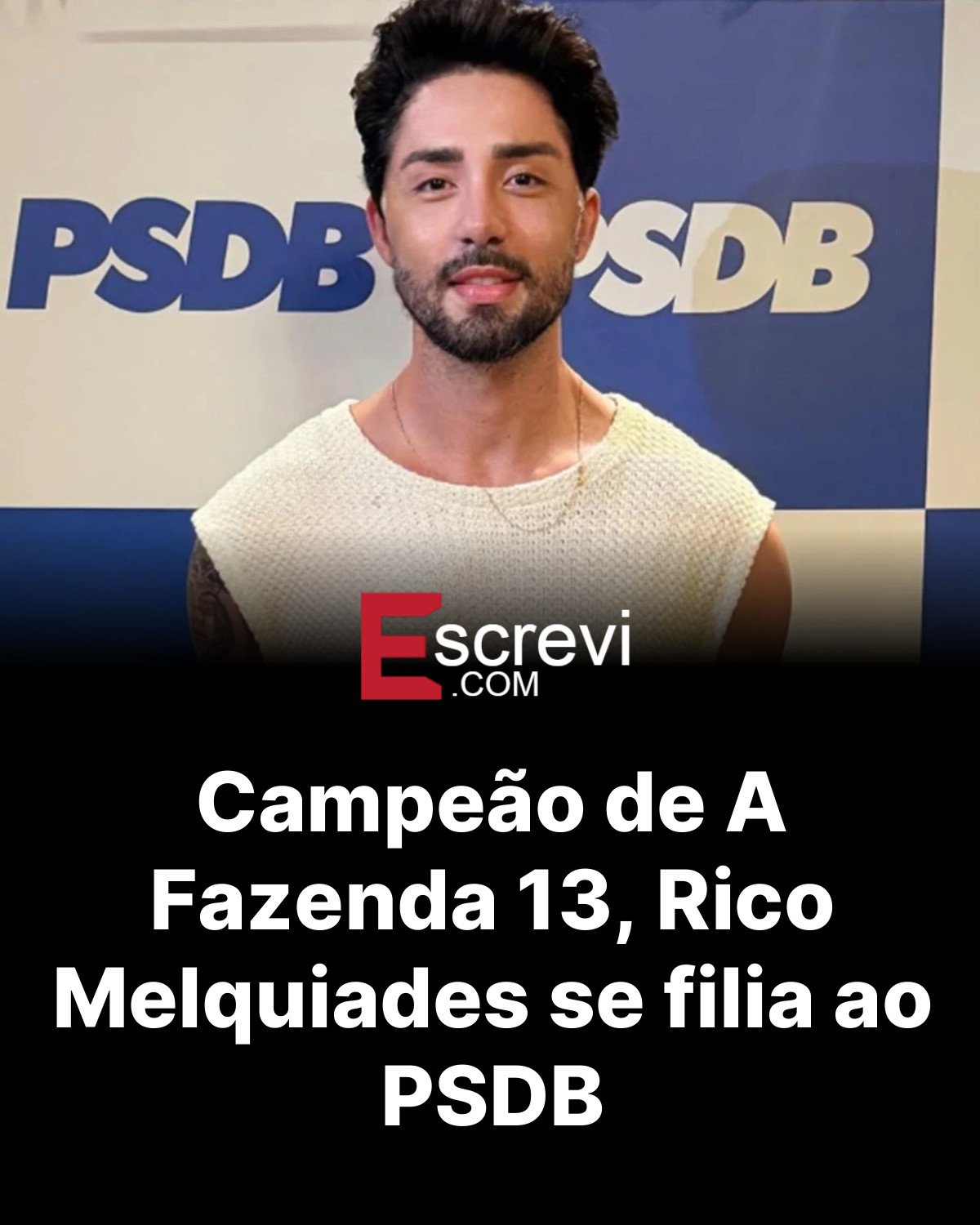 Campeão de A Fazenda 13, Rico Melquiades se filia ao PSDB card preto