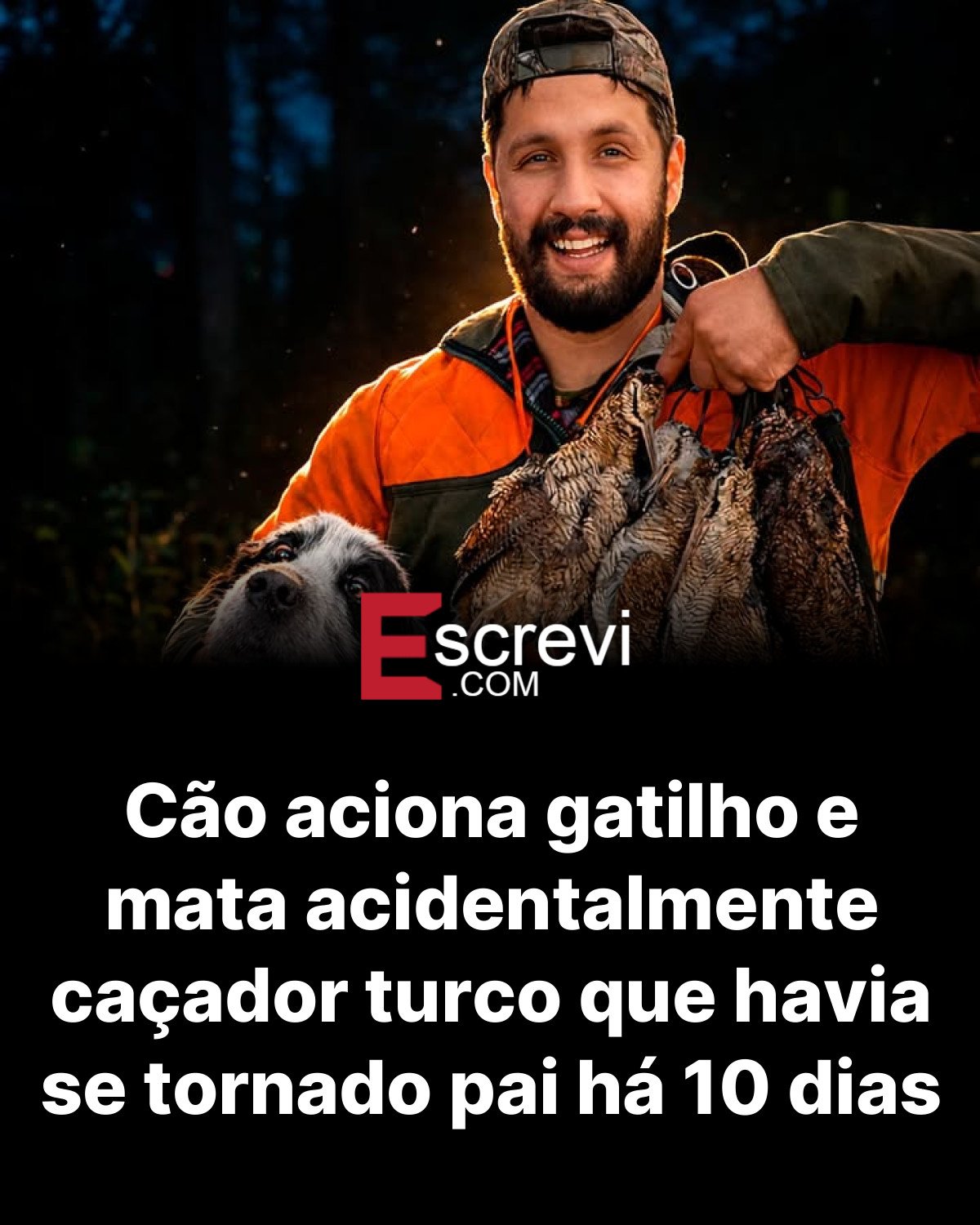 Cão aciona gatilho e mata acidentalmente caçador turco que havia se tornado pai há 10 dias card preto
