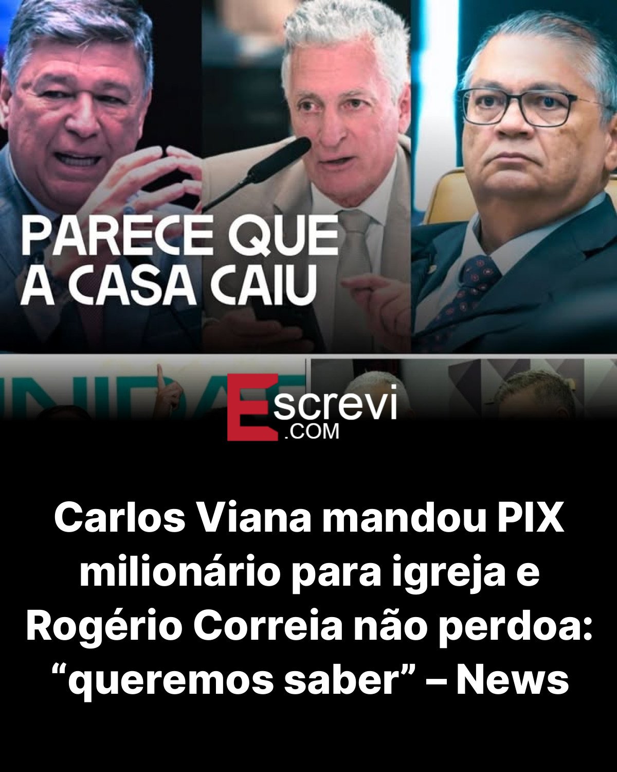 Carlos Viana mandou PIX milionário para igreja e Rogério Correia não perdoa: “queremos saber” – News card preto