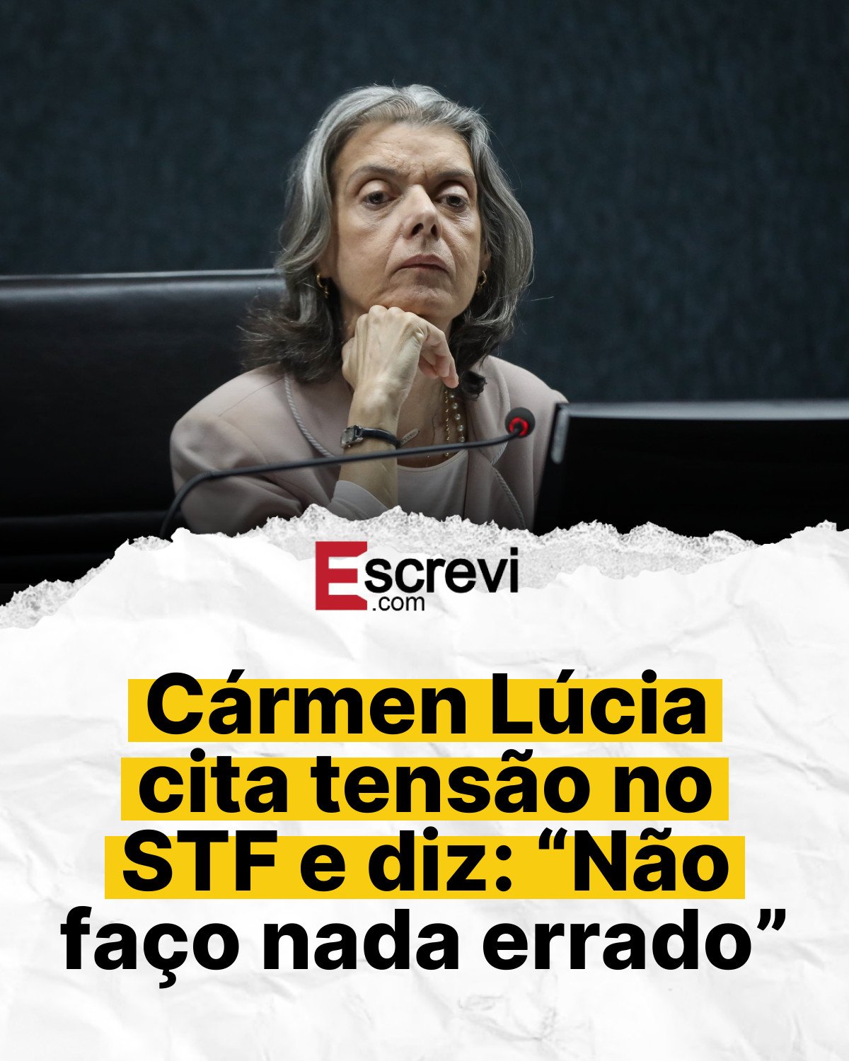 Cármen Lúcia cita tensão no STF e diz: “Não faço nada errado” card branco